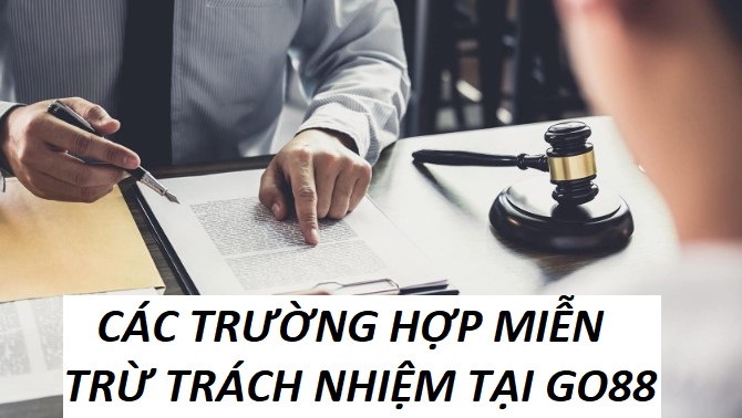 Cac Truong Hop Mien Tru Trach Nhiem