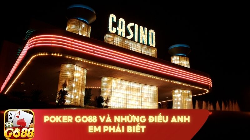 Kham Pha Thong Tin Chi Tiet Ve Game Poker Tai Go88 2