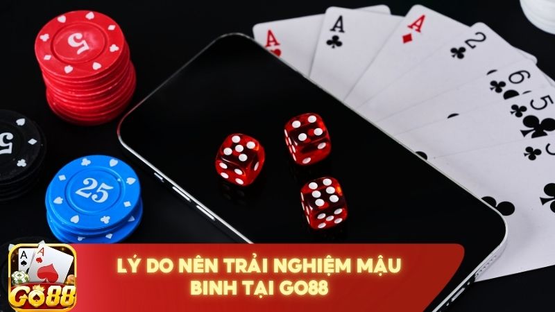 Vi Sao Choi Mau Binh Tai Go88 Rat Duoc Cao Thu Khuyen Khich 3
